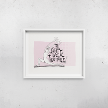 Load image into Gallery viewer, 16. Shitty Fuck Poo Pose